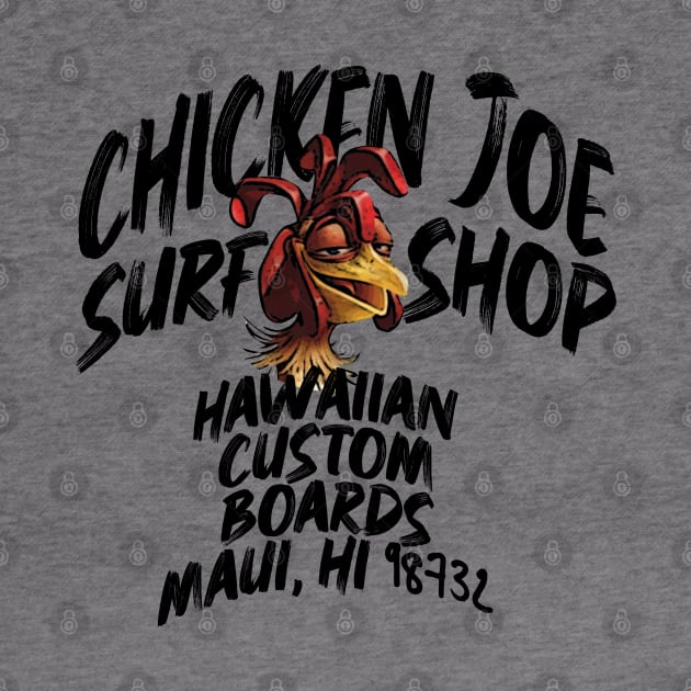 Chicken Joe Surf Shop by teeteet